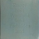 Empty Land Promised Land Forbidden Land