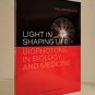 Light in Shaping Life; Biophotons in Biology and Medicine by Roeland Van Wijk