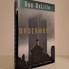 Underworld, a novel by Don DeLillo. First Edition
