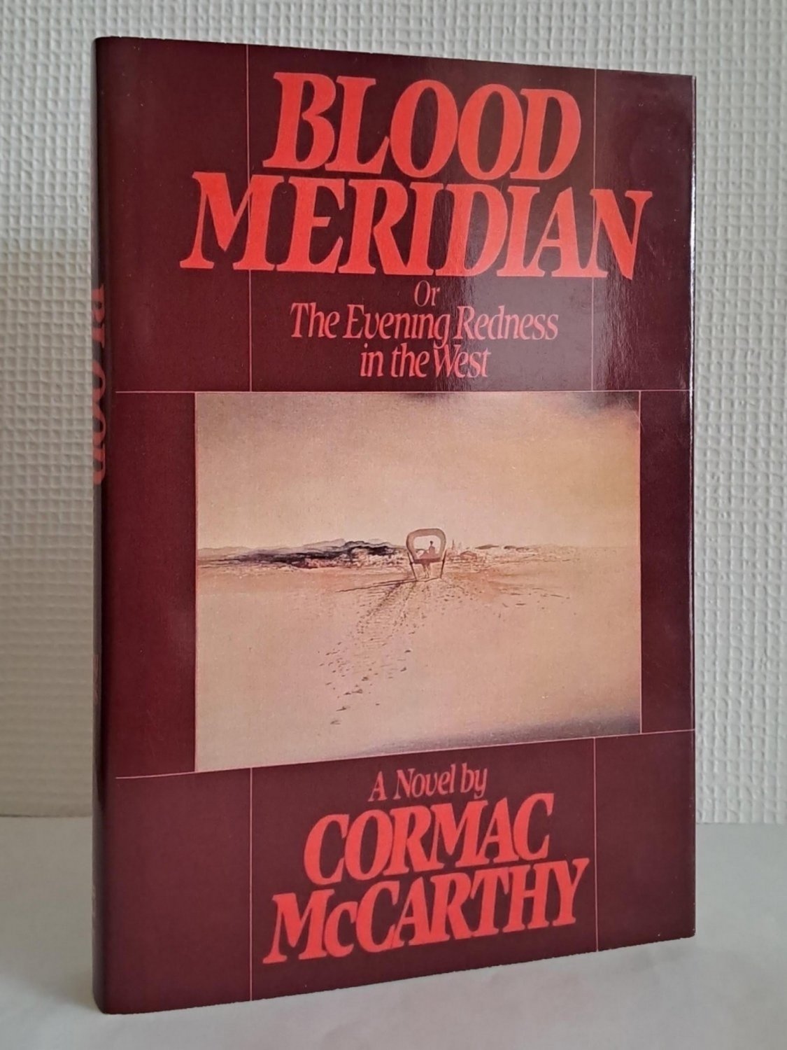 Blood Meridian by Cormac McCarthy 1985