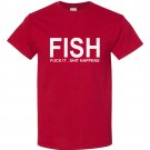 FISH T-shirt F**k It S**t Happens L - 2XL