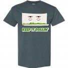 Keep it rollin' T-shirt