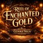 Reel of Enchanted Gold &acirc;�� Cinematic 3D Fairytale Film Art Print