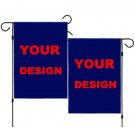 Your Design custom 12"x18" 30cm x 45cm size double sided Garden Flag Your Design custom 12"x18" 30cm x 45cm size double sided Garden Flag