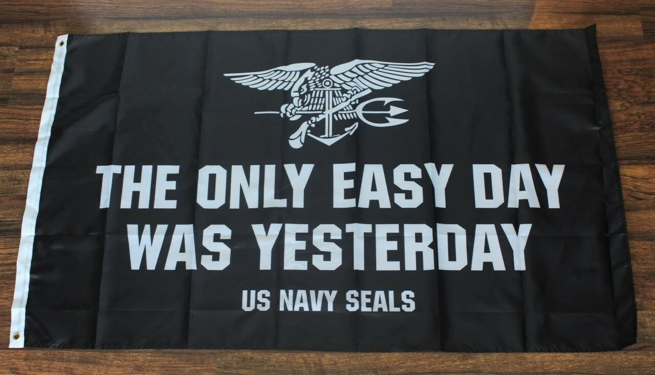 Navy Seals The Only Easy Day Was Yesterday Banner Flag US Military USA Seal 3x5f