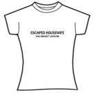 Escaped Housewife. You haven't seen me