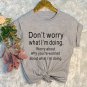 âDonât Worry What Iâm Doingâ Graphic T-Shirt â Rock Style (Sâ5XL)
