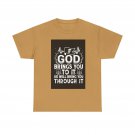 If God Brings You To It T-Shirt | Religious Faith Typography Tee