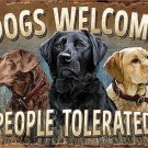 Dogs Welcome Metal Sign - 12.5x16 Man Cave Garage Wall Decor Gift -  {DE} 2279