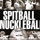 "The Spitball Knuckleball Book"  By Tom E. Mahl