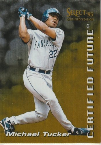 1995 Select Certified Future #9 Michael Tucker Kansas City Royals