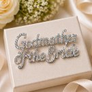 Godmother of the Bride Brooch Silver Rhinestone Crystal Pin Wedding Jewelry Gift for Godmother
