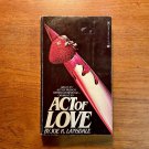 Act of Love by Joe R. Lansdale 1981 First Edition Paperback Book Horror ZEBRA