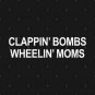 Clappin' Bombs Wheelin' Moms Hockey T-Shirt