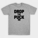 Drop the Puck Hockey T-Shirt