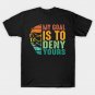 Vintage My Goal Is To Deny Yours Ice Hockey Goalie T-Shirt
