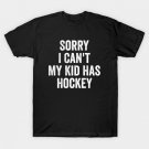 Hockey Parent Hockey Mom Dad Funny T-Shirt