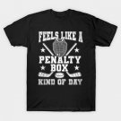 Penalty Box Hockey Humor Design T-Shirt