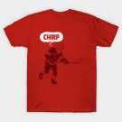Hockey Chirp (red version) T-Shirt