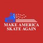 Make America Skate Again T-Shirt