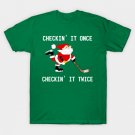 Hockey Christmas Santa Checking It Once T-Shirt Hockey Christmas Santa Checking It Once T-Shirt