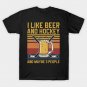 funny i like beer and hockey and maybe 3 people T-Shirt