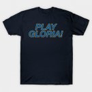 Play Gloria! T-Shirt
