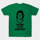 Razor is my Homeboy T-Shirt Razor is my Homeboy T-Shirt
