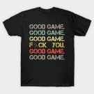 Good Game Good Game Good Game Funny Hockey T-Shirt Good Game Good Game Good Game Funny Hockey T-Shirt