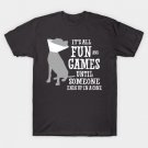 Its all fun and games until someone ends up in a cone T-Shirt