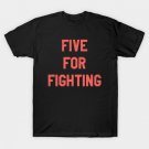Five for Fighting Hockey T-Shirt Five for Fighting Hockey T-Shirt