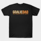 goalie dad T-Shirt goalie dad T-Shirt
