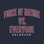 Colorado Avalanche Force Of Nature Vs Everyone T-Shirt