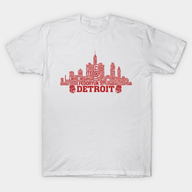 Detroit Hockey Team All Time Legends, Detroit City Skyline T-Shirt