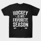 hockey is my favorite season T-Shirt hockey is my favorite season T-Shirt