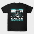 Funny Ice Hockey Player Gift T-Shirt Funny Ice Hockey Player Gift T-Shirt