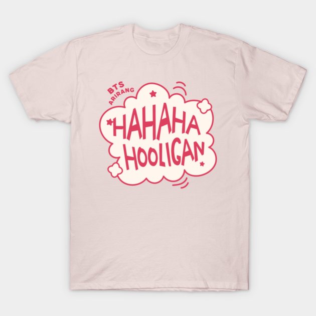 BTS hooligan hahaha T-Shirt