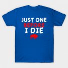Just One Before I Die Buffalo T-Shirt