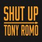 Shut Up Tony Romo 2 T-Shirt