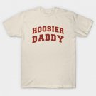 Hoosiers Football -Hoosier Daddy T-Shirt Hoosiers Football -Hoosier Daddy T-Shirt
