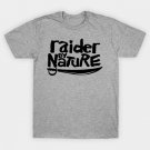 Raider By Nature T-Shirt Raider By Nature T-Shirt