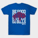 Buffalo Bills Shirts Be Good Do Good God Bless Go Bills M5345 T-Shirt Buffalo Bills Shirts Be Good Do Good God Bless Go Bills M5345 T-Shirt
