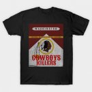 Cowboys Killers Washington Redskins T-Shirt
