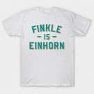 FINKLE IS EINHORN T-Shirt