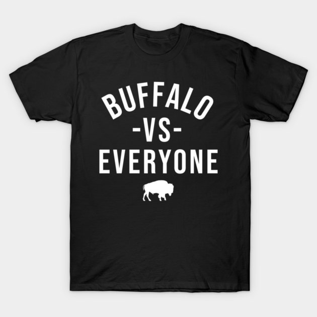 Buffalo vs Everybody T-Shirt