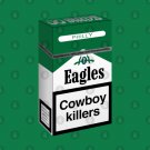 Philly Football Cowboy Killers Cigarette Parody Kelly Green Eagles T-Shirt
