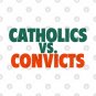 Catholics Vs. Convicts Retro Distressed Style 1988 Football Game T-Shirt
