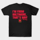 Maryland Basketball Derik Queen I’m From Baltimore That's Why T-Shirt Maryland Basketball Derik Queen I’m From Baltimore That's Why T-Shirt