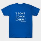 ""I don't . . . "" T-Shirt