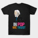 In POp We Trust T-Shirt